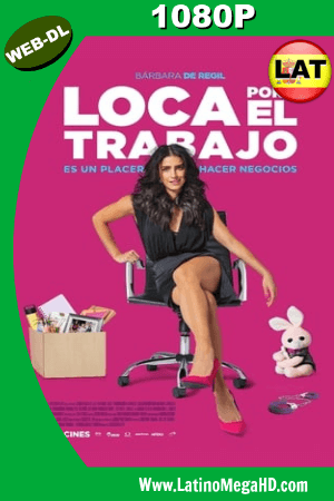 Loca Por El Trabajo (2018) Latino HD WEB-DL 1080P ()